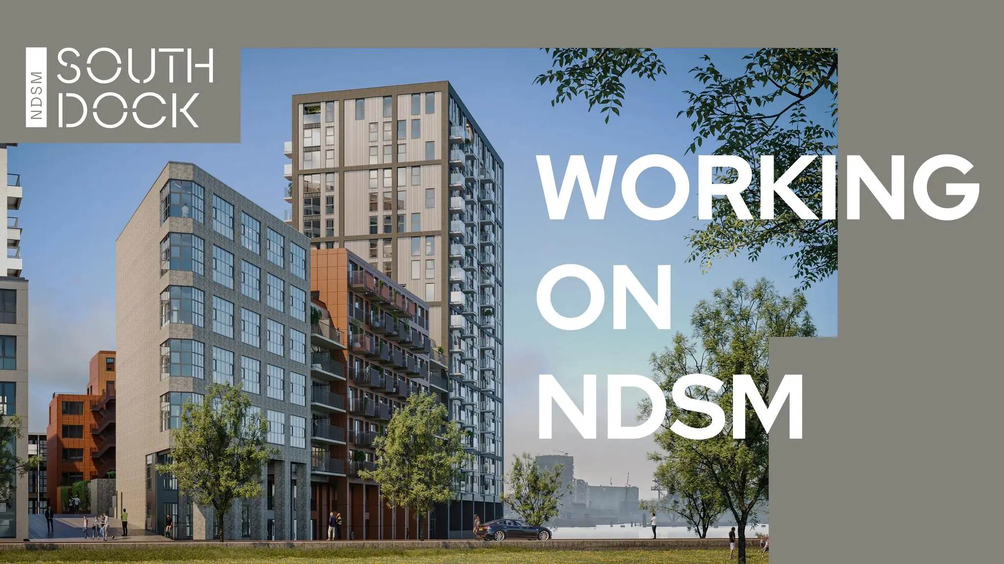 Visualisatie van moderne kantoorpanden en appartementen op de NDSM-werf met de tekst "Working on NDSM".